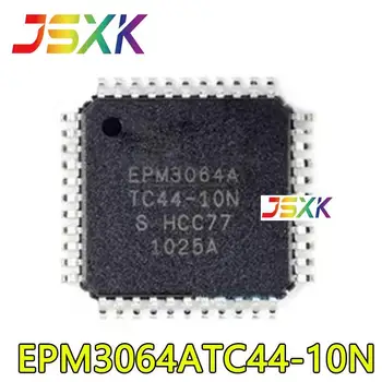 【10-2 ЕЛЕМЕНТА】 Нов оригинален пакет пластири EPM3064ATC44-10N QFP-44 програмируем логически чип